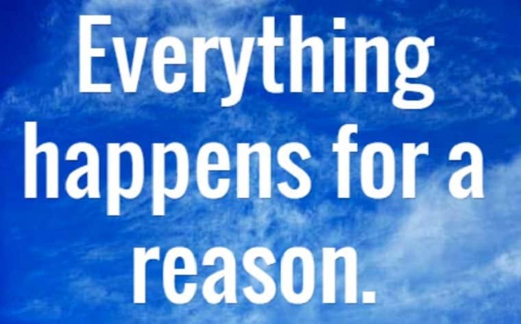 Everything happens for a reason - God's Will